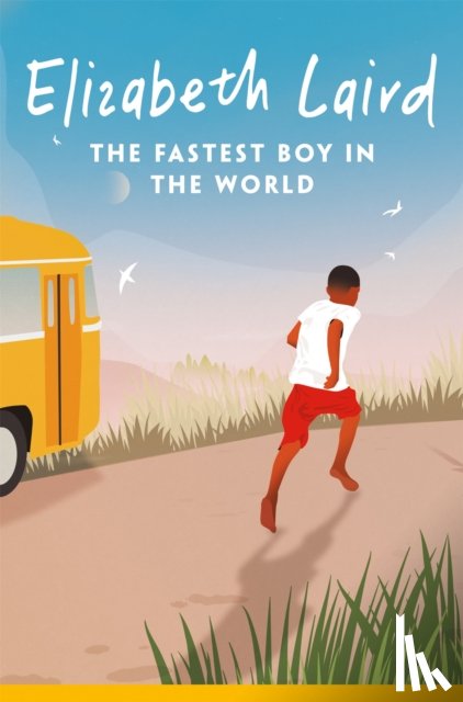 Laird, Elizabeth - The Fastest Boy in the World