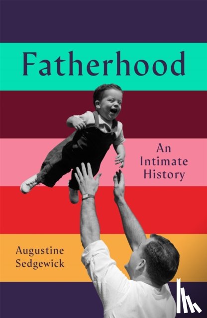 Sedgewick, Augustine - Fatherhood