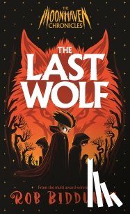 Biddulph, Rob - The Last Wolf
