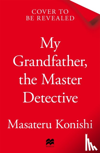 Konishi, Masateru - My Grandfather, the Master Detective