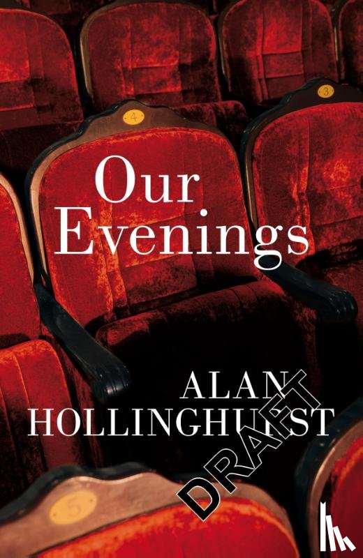 Hollinghurst, Alan - Our Evenings