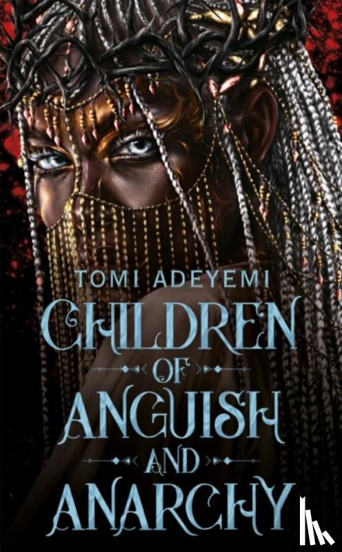 Adeyemi, Tomi - Children of Anguish and Anarchy