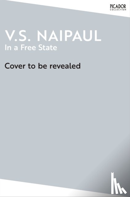 Naipaul, V.S. - In a Free State