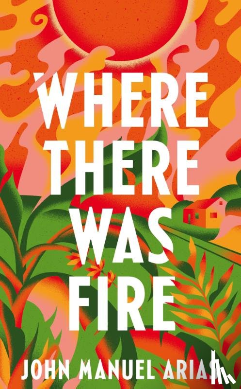 Arias, John Manuel - Where There Was Fire
