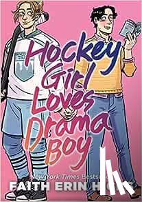 Hicks, Faith Erin - Hockey Girl Loves Drama Boy