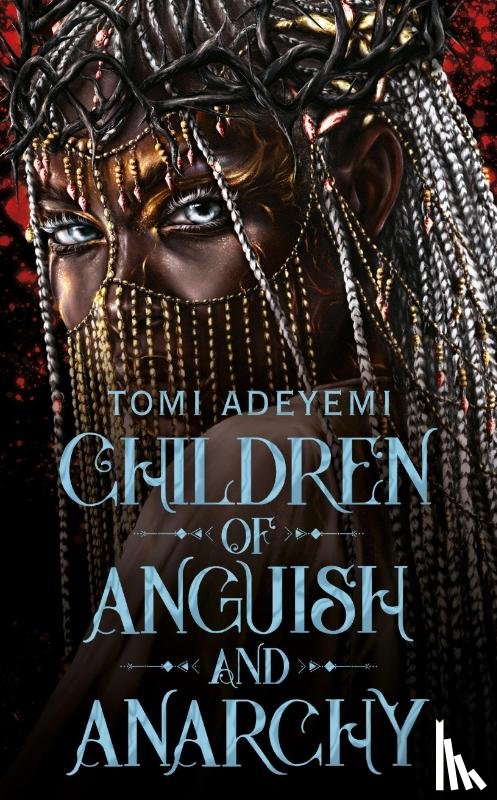 Adeyemi, Tomi - Children of Anguish and Anarchy
