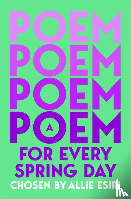 Esiri, Allie - A Poem for Every Spring Day