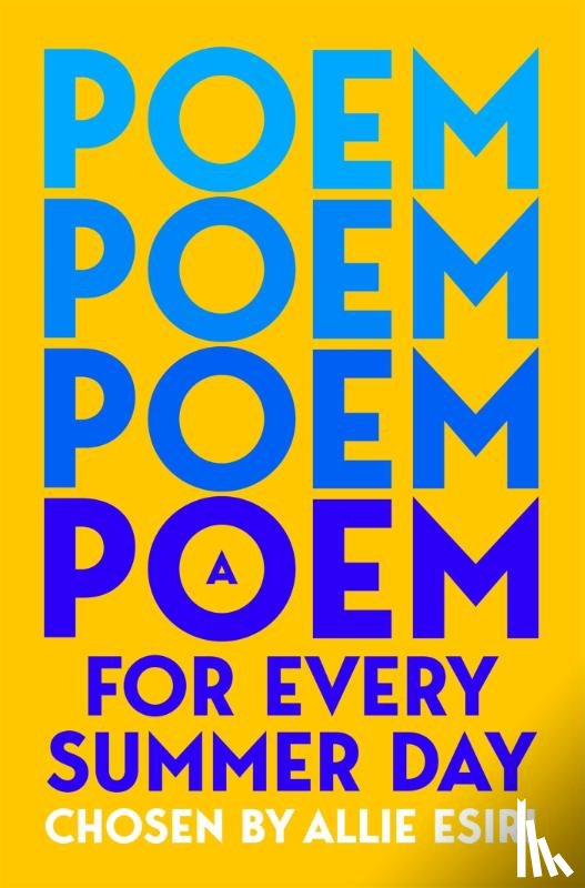 Esiri, Allie - A Poem for Every Summer Day