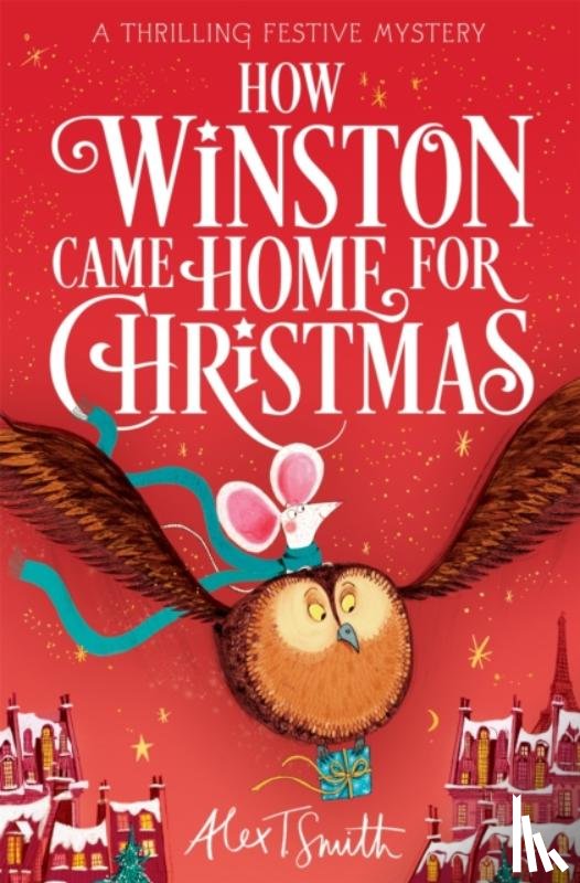 Smith, Alex T. - How Winston Came Home for Christmas