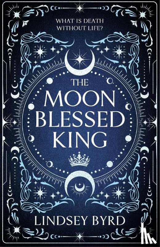 Byrd, Lindsey - The Moon Blessed King