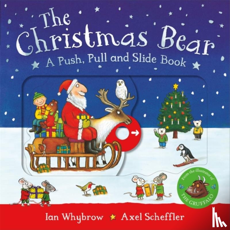 Whybrow, Ian - The Christmas Bear: A Push, Pull and Slide Book