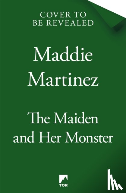 Martinez, Maddie - The Maiden and Her Monster