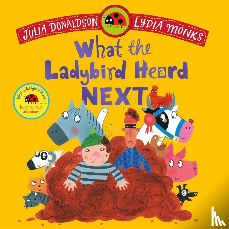 Donaldson, Julia - What the Ladybird Heard Next