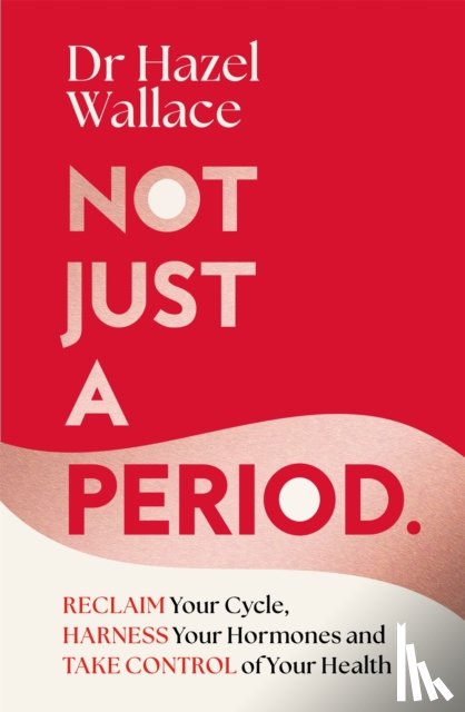 Wallace, Hazel - Not Just a Period
