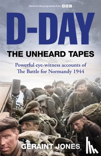 Jones, Geraint - D-Day: The Unheard Tapes