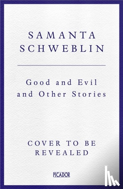 Schweblin, Samanta - Good and Evil and Other Stories