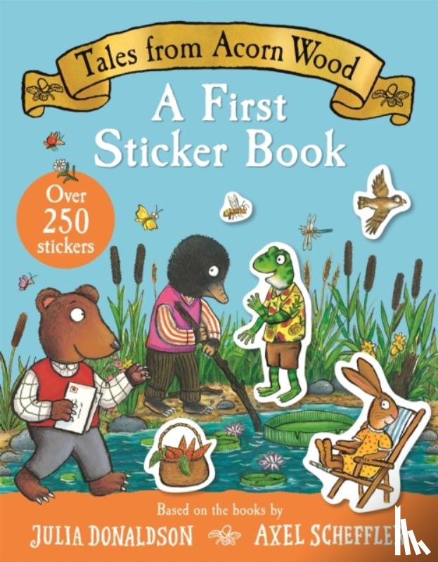 Donaldson, Julia - Tales From Acorn Wood: A First Sticker Book