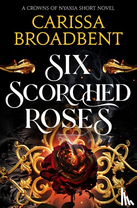 Broadbent, Carissa - Six Scorched Roses