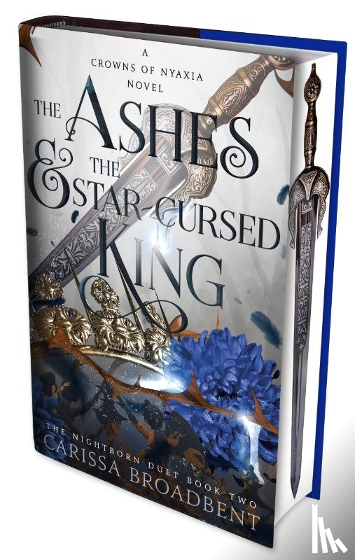 Broadbent, Carissa - The Ashes and the Star-Cursed King