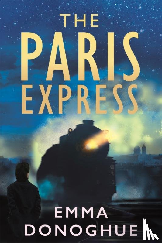 Donoghue, Emma - The Paris Express
