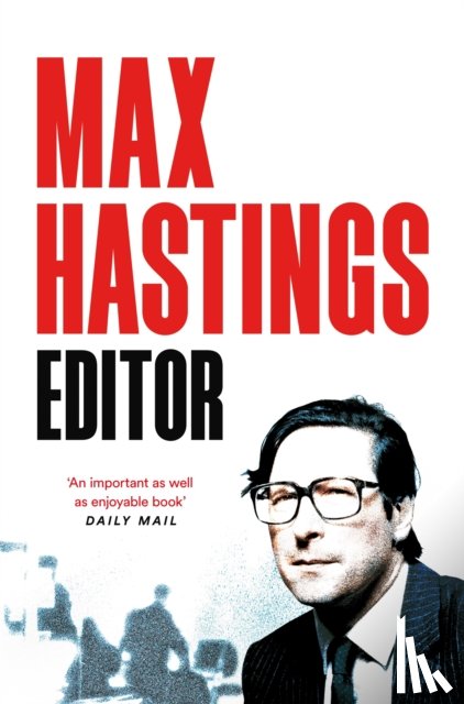 Hastings, Max - Editor
