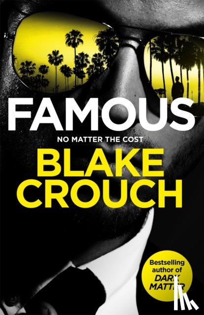 Crouch, Blake - Famous