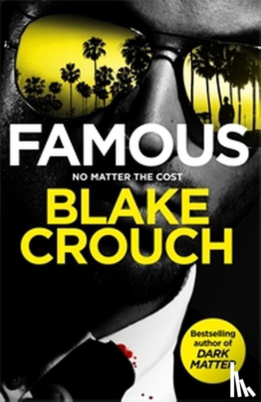 Crouch, Blake - Famous