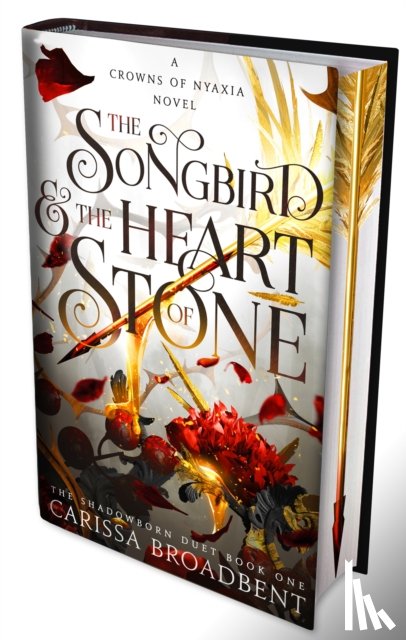 Broadbent, Carissa - The Songbird and the Heart of Stone