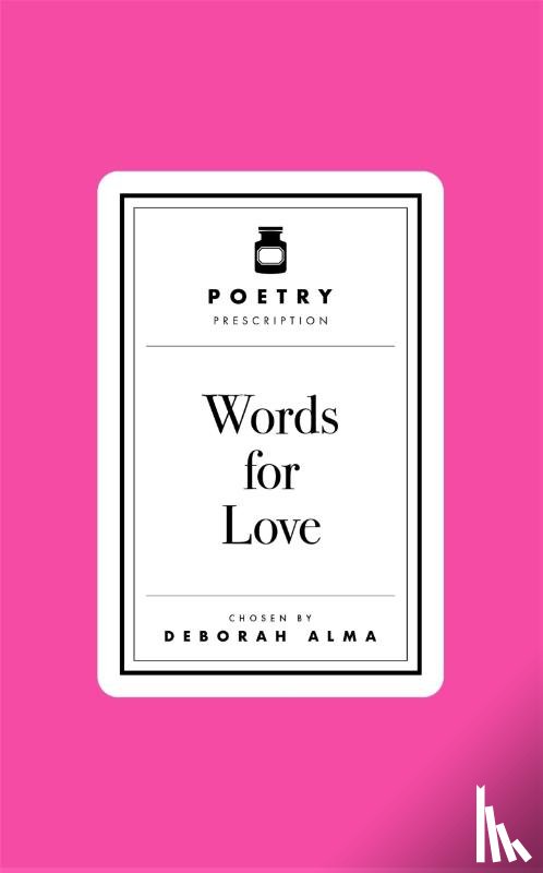 Alma, Deborah - Poetry Prescription: Words for Love