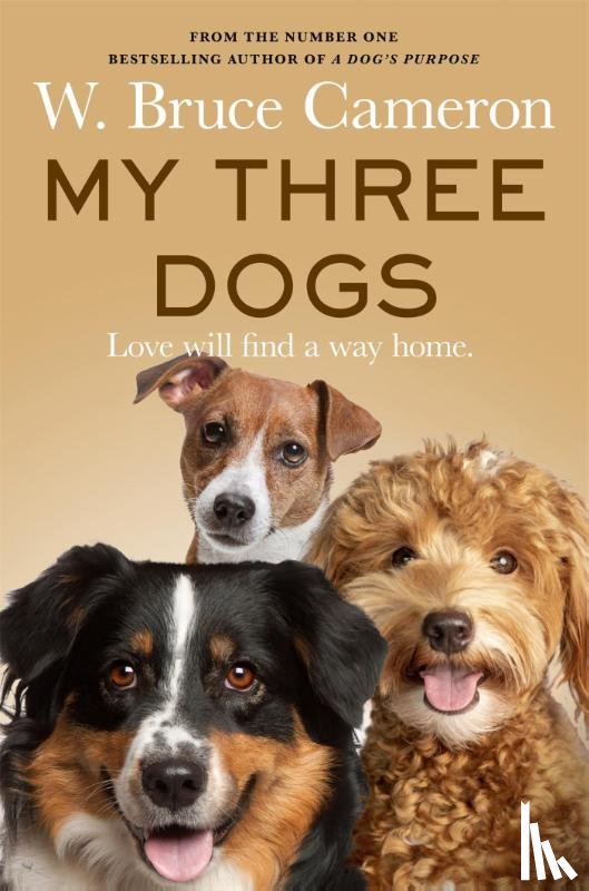Bruce Cameron, W. - My Three Dogs