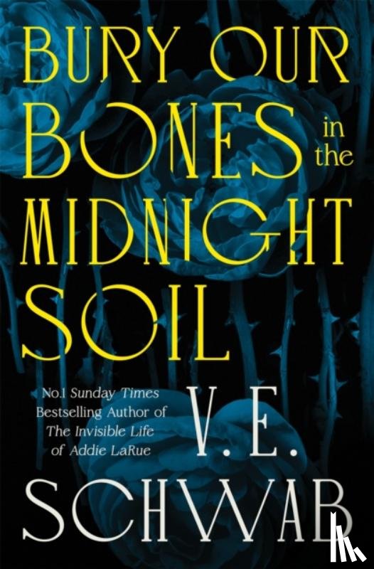 Schwab, V. E. - Bury Our Bones in the Midnight Soil