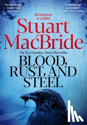MacBride, Stuart - Blood, Rust and Steel