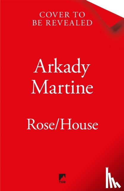 Martine, Arkady - Rose/House