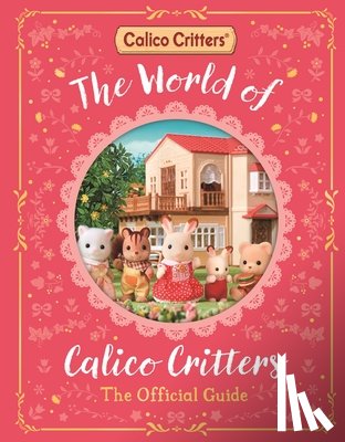 Books, MacMillan Children's - The World of Calico Critters Official Guide