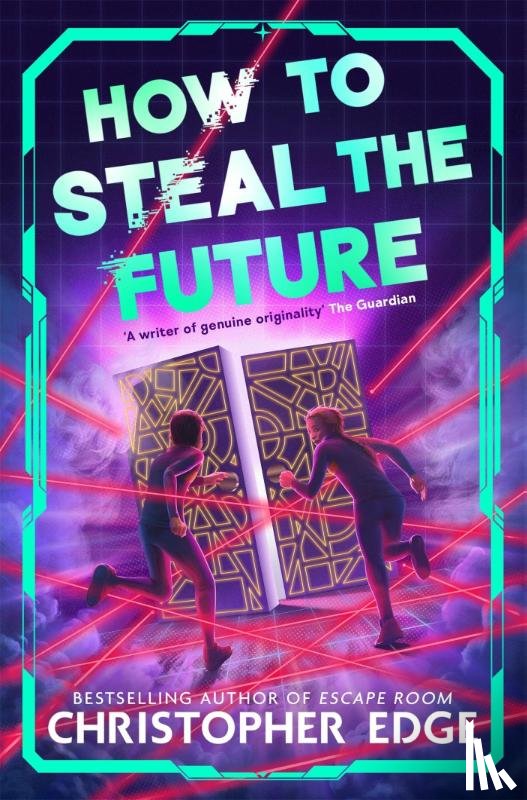 Edge, Christopher - How to Steal the Future