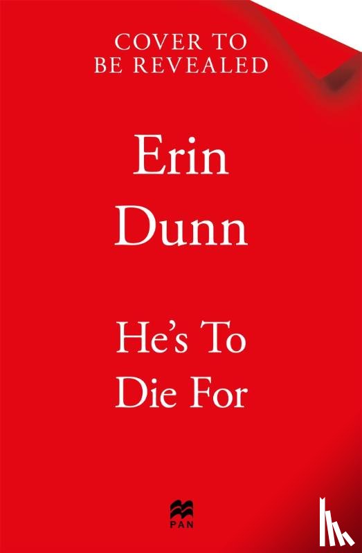 Dunn, Erin - He's To Die For