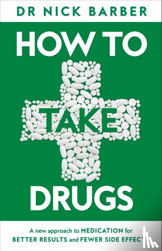 Barber, Nick - How to Take Drugs