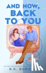 Borison, B.K. - And Now, Back to You