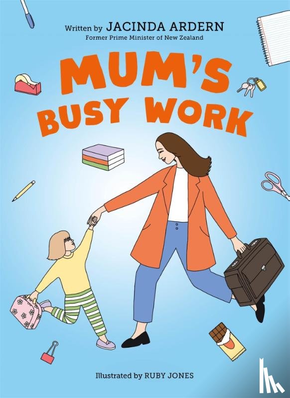 Ardern, Jacinda - Mum's Busy Work