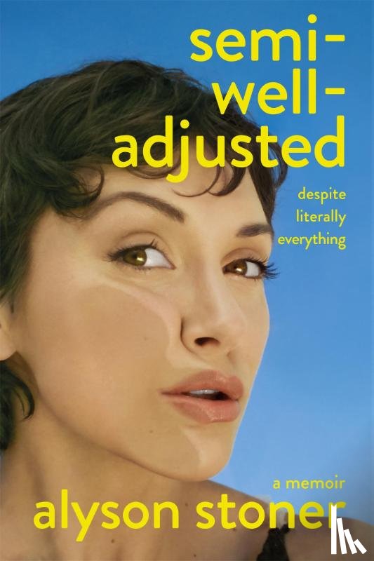 Stoner, Alyson - Semi-Well-Adjusted Despite Literally Everything