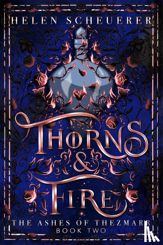 Scheuerer, Helen - Thorns & Fire: International sprayed edge edition