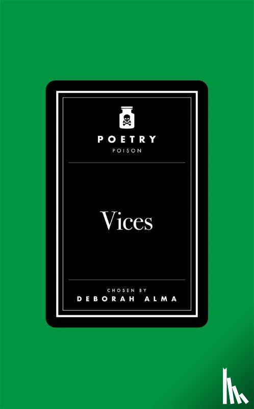 Alma, Deborah - Poetry Poison: Vices