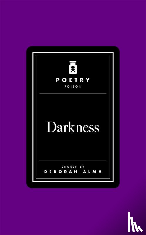 Alma, Deborah - Poetry Poison: Darkness