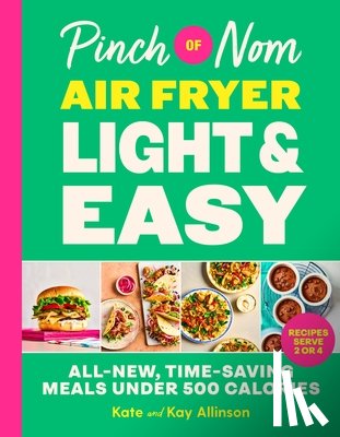 Allinson, Kate, Allinson, Kay - Pinch of Nom Air Fryer Light & Easy