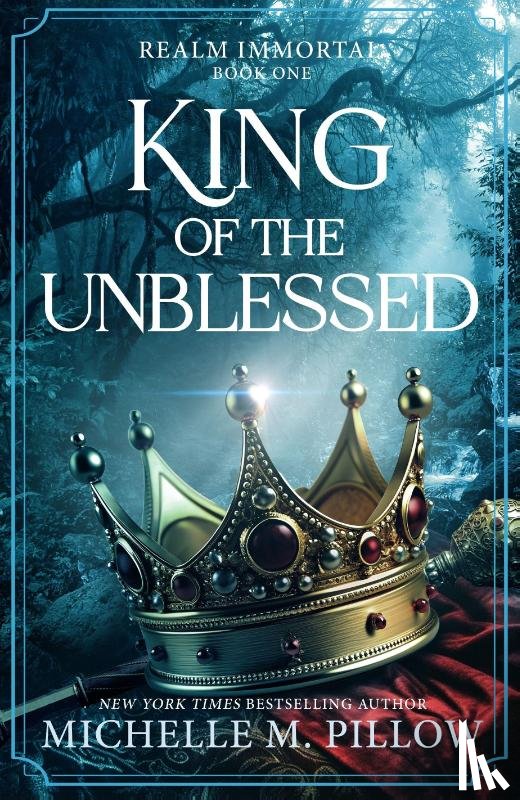 Pillow, Michelle M - King of the Unblessed