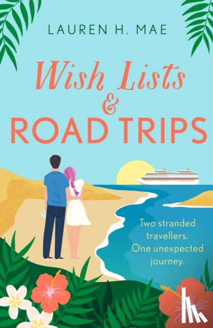 Mae, Lauren H. - Wish Lists and Road Trips