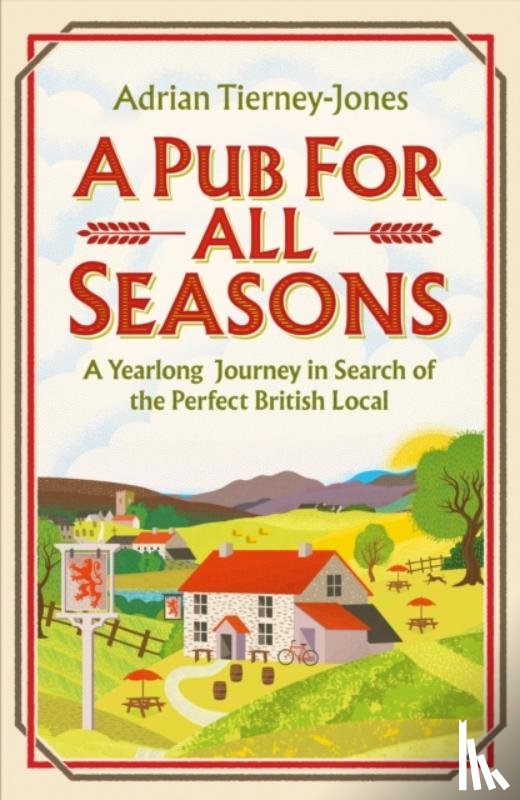 Tierney-Jones, Adrian - A Pub For All Seasons