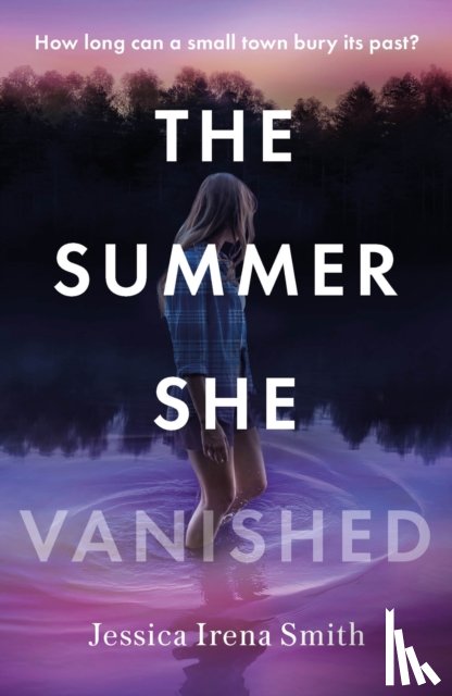 Smith, Jessica Irena - The Summer She Vanished