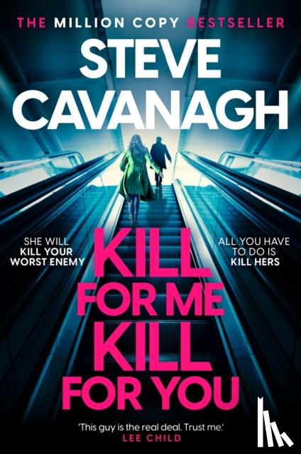 Cavanagh, Steve - Kill For Me Kill For You
