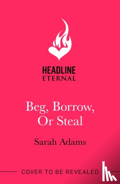 Adams, Sarah - Beg, Borrow, or Steal